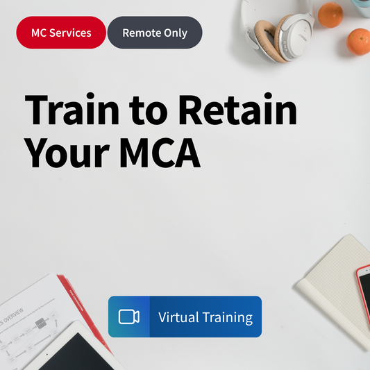 Train to Retain Your MCA